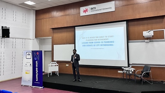 Seminar for INTI: Why it is Never Too Early to Start Planning for Retirement